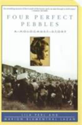 Four perfect pebbles : a Holocaust story