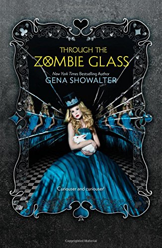 Through the Zombie Glass -- White Rabbit Chronicles bk 2