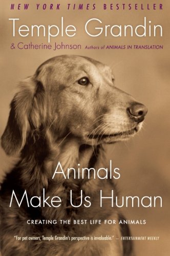 Animals make us human : creating the best life for animals