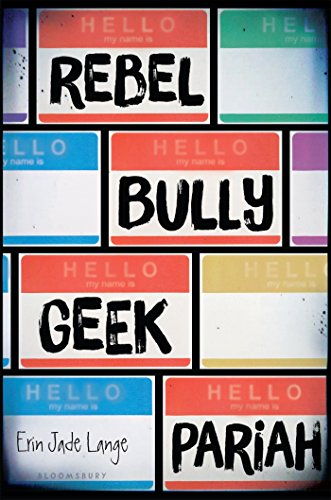 Rebel, bully, geek, pariah