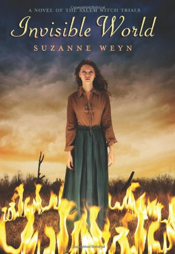 Invisible world : a novel of the Salem witch trials