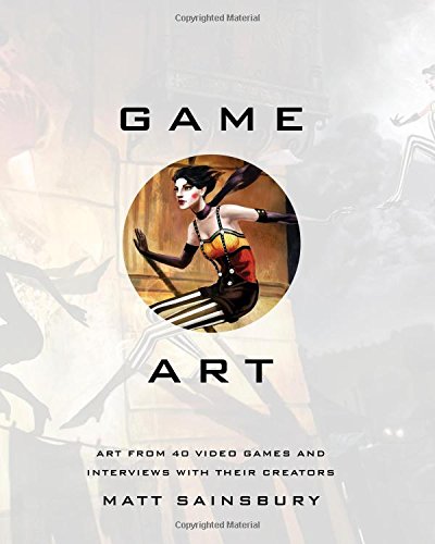 Game art : art from 40 video games and interviews with their creators