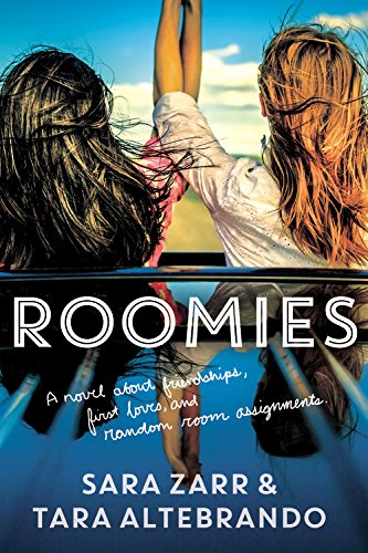 Roomies : a novel about friendship, first loves, and random room assignments