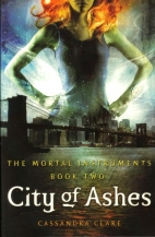 City Of Ashes -- Mortal Instruments bk 2
