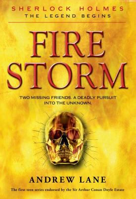 Fire Storm -- Sherlock Holmes: The Legend Begins bk 4