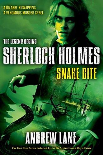 Snake Bite -- Sherlock Holmes: The Legend Begins bk 5
