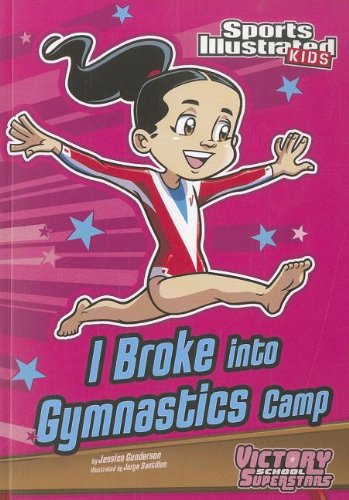 I broke into gymnastics camp