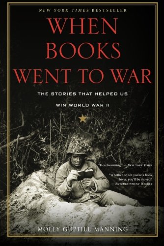 When books went to war : the stories that helped us win World War II