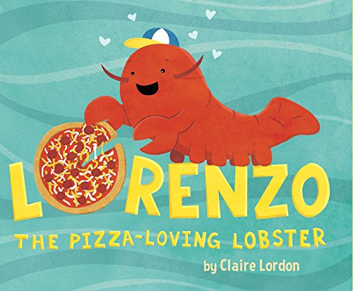 Lorenzo : the pizza-loving lobster