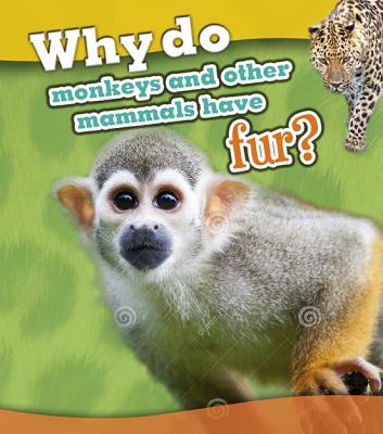 Why do monkeys and other mammals have fur?