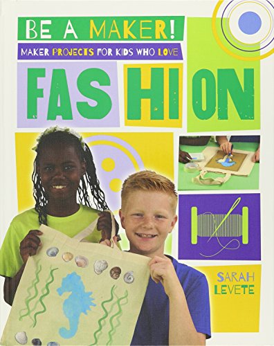 Maker projects for kids who love fashion