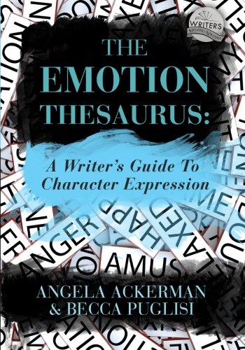 The emotion thesaurus : a writer's guide to character expression