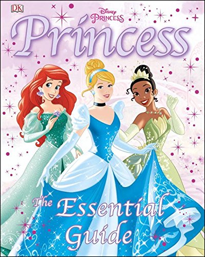 Princess : the essential guide