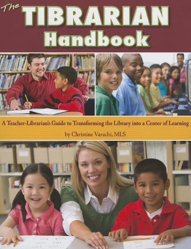 The Tibrarian handbook : a teacher-librarian's guide to transforming the library into a center of learning