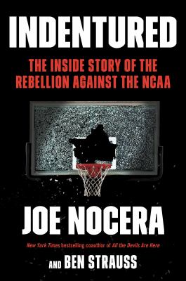 Indentured : the inside story of the rebellion against the NCAA
