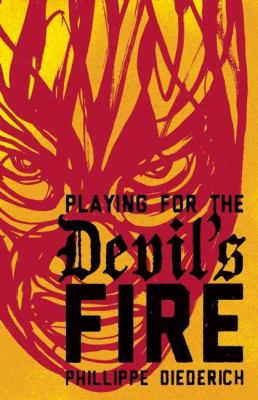 Playing for the devil's fire