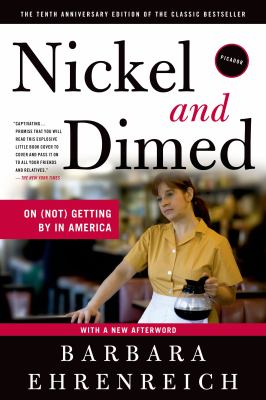 Nickel and dimed : on (not) getting by in America