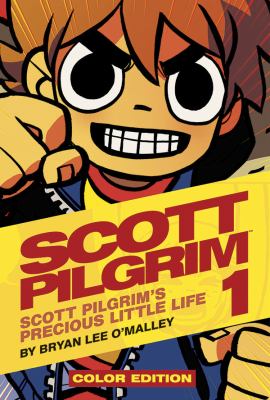 Scott Pilgrim. 1, Scott Pilgrim's precious little life /
