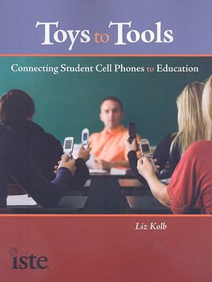 Toys to tools : connecting student cell phones to education