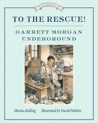 To the rescue! : Garrett Morgan underground