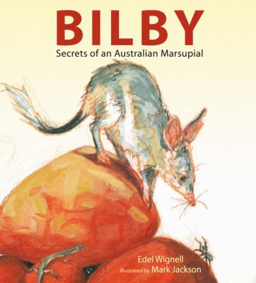 Bilby : secrets of an Australian marsupial