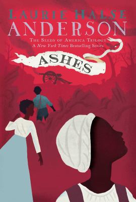 Ashes -- Seeds of America bk 3