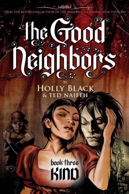 The good neighbors. Book three, Kind /