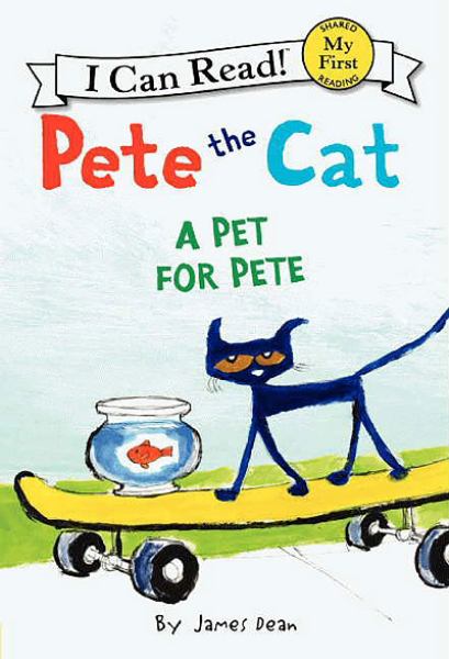 Pete The Cat : A Pet For Pete