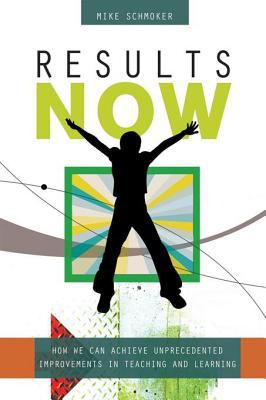 Results now : how we can achieve unprecedented improvements in teaching and learning /