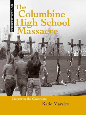 The Columbine High School massacre : murder in the classroom