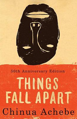 Things fall apart : African Trilogy, Book 1.