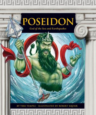 Poseidon : God of the Sea and Earthquakes.