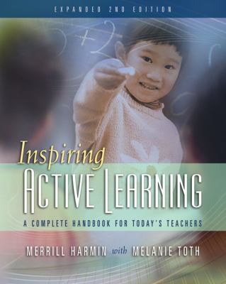 Inspiring active learning : a complete handbook for today's teachers