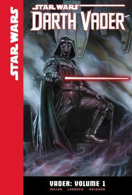 Star Wars Darth Vader. Volume 1 / Vader.,