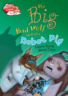 The big bad wolf and the robot pig