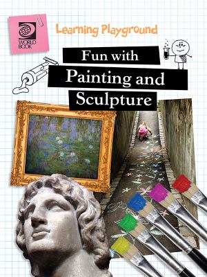 Fun with painting and sculpture.