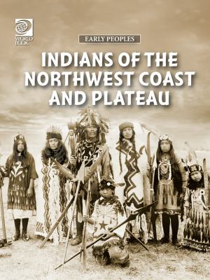 Indians of the Northwest Coast and Plateau
