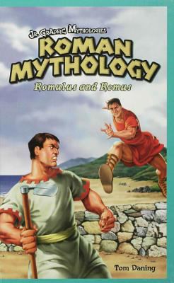 Roman mythology : Romulus and Remus