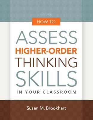 How to assess higher-order thinking skills in your classroom