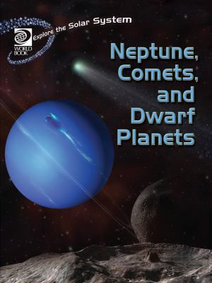 Neptune, comets, and dwarf planets