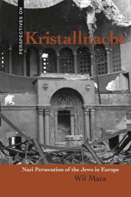 Kristallnacht : Nazi persecution of the Jews in Europe /.
