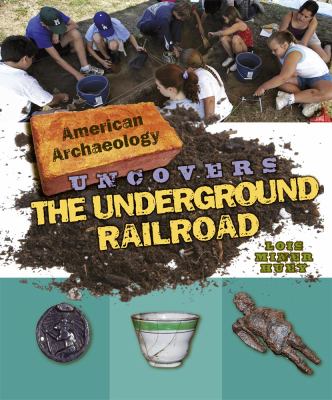 American archaeology uncovers the Underground Railroad