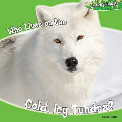Who lives on the cold, icy tundra?