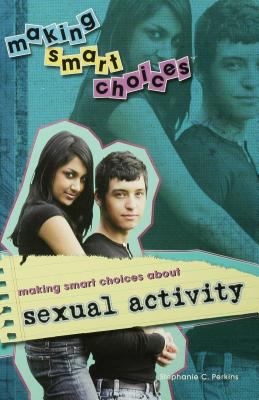 Making smart choices about sexual activity