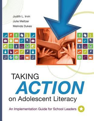 Taking action on adolescent literacy : an implementation guide for school leaders