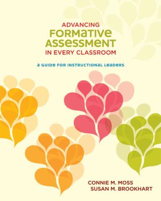 Advancing formative assessment in every classroom : a guide for instructional leaders