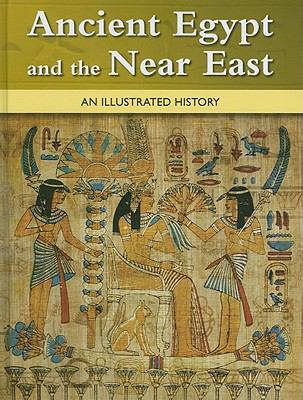 Ancient Egypt And The Near East : an illustrated history.