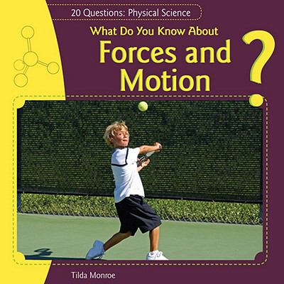 What do you know about forces and motion?