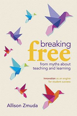 Breaking free from myths about teaching and learning : innovation as an engine for student success