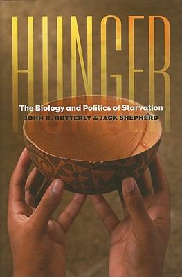 Hunger : the biology and politics of starvation